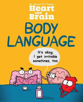 Heart and Brain: Body Language, Volume 3: An Awkward Yeti Collection