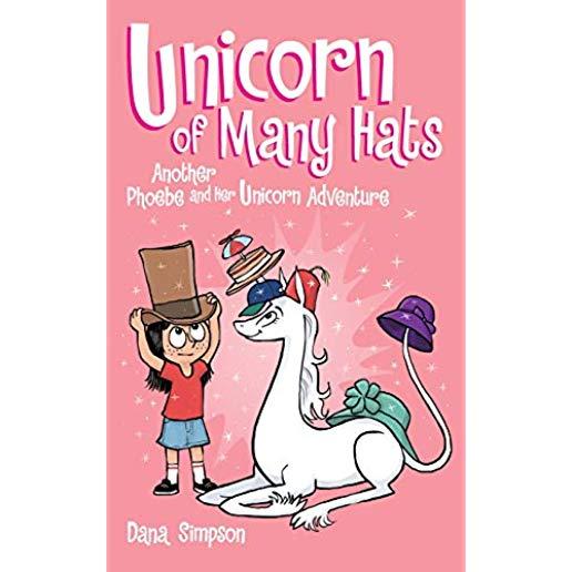 Unicorn of Many Hats (Phoebe and Her Unicorn Series Book 7)