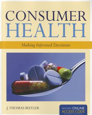 Consumer Health: Making Informed Decisions [With Access Code]
