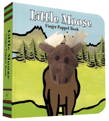 Little Moose: Finger Puppet Book: (finger Puppet Book for Toddlers and Babies, Baby Books for First Year, Animal Finger Puppets)