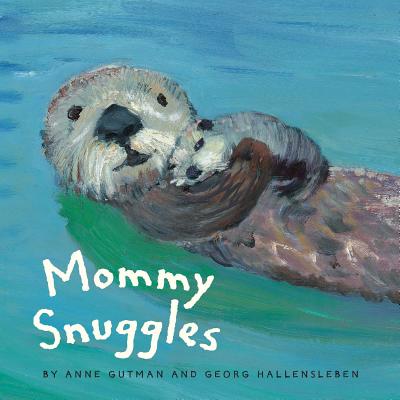Mommy Snuggles: (motherhood Books for Kids, Toddler Board Books)