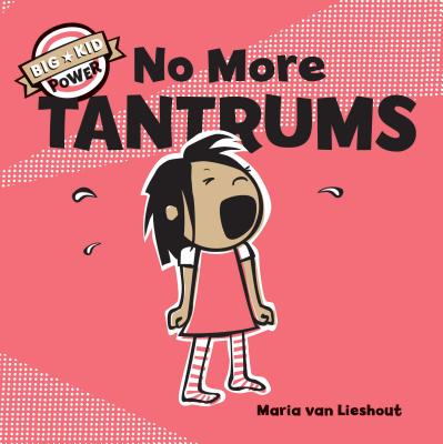 No More Tantrums: (children's Emotions Books, Self-Esteem Books for Kids)
