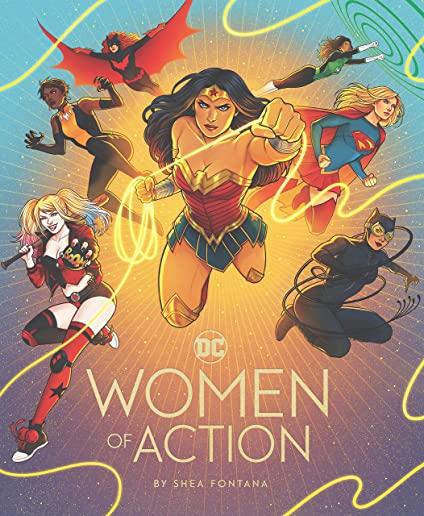 DC: Women of Action: (dc Universe Super Heroes Book, DC Super Heroes Gift for Women)