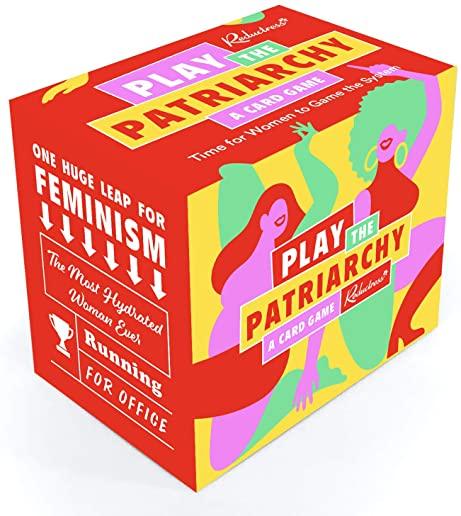 Reductress Presents: Play the Patriarchy: A Card Game (Funny Anti-Establishment Card Game, Feminism Word Game for Women and Friends)