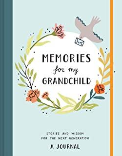 Memories for My Grandchild: Stories and Wisdom for the Next Generation: A Journal