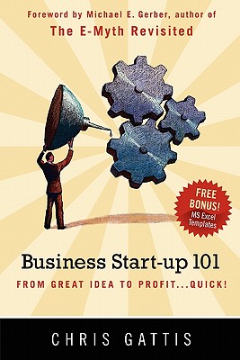 Business Startup 101: From Great Idea to Profit...Quick!