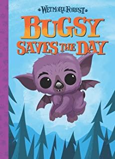 Bugsy Saves the Day, Volume 6: A Wetmore Forest Story