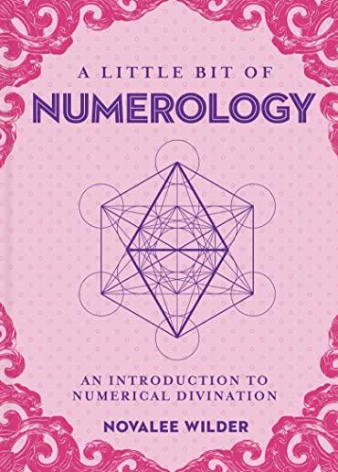 A Little Bit of Numerology, Volume 21: An Introduction to Numerical Divination
