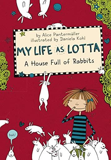 My Life as Lotta: A House Full of Rabbits