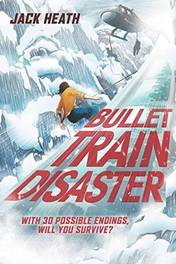 Bullet Train Disaster (Choose Your Destiny! 1), Volume 1