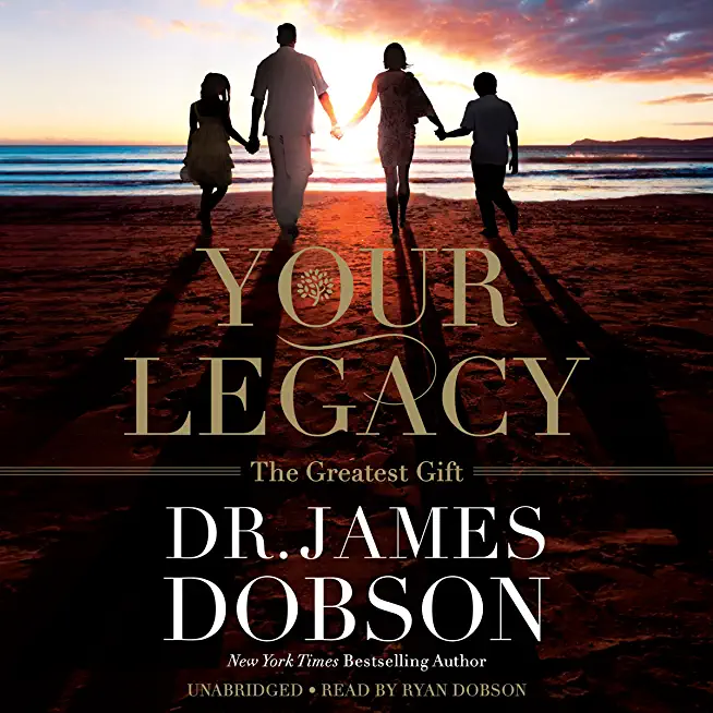Your Legacy: The Greatest Gift