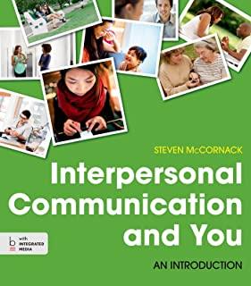 Interpersonal Communication and You: An Introduction