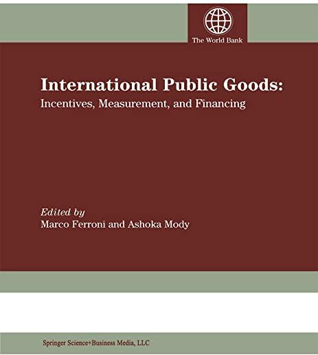 International Public Goods: Incentives, Measurement, and Financing