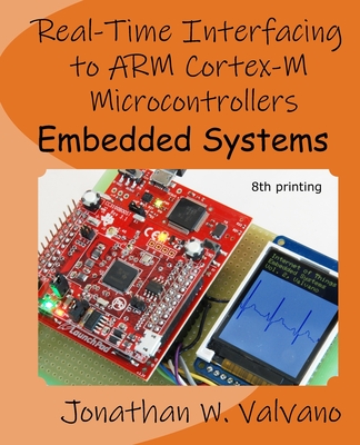 Embedded Systems: Real-Time Interfacing to Arm(r) Cortex(tm)-M Microcontrollers