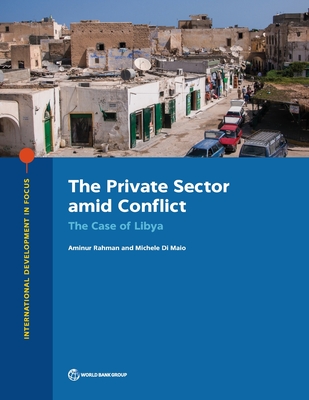 The Private Sector Amid Conflict: The Case of Libya