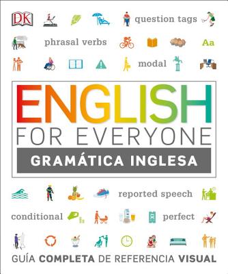 English for Everyone GramÃ¡tica Inglesa: GuÃ­a Completa de Referencia Visual