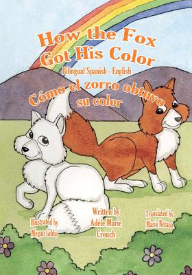 How the Fox Got His Color Bilingual Spanish English