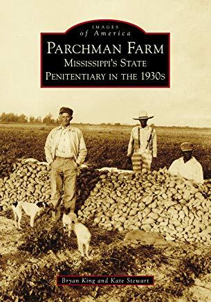 Parchman Farm: Mississippi's State Penitentiary in the 1930s