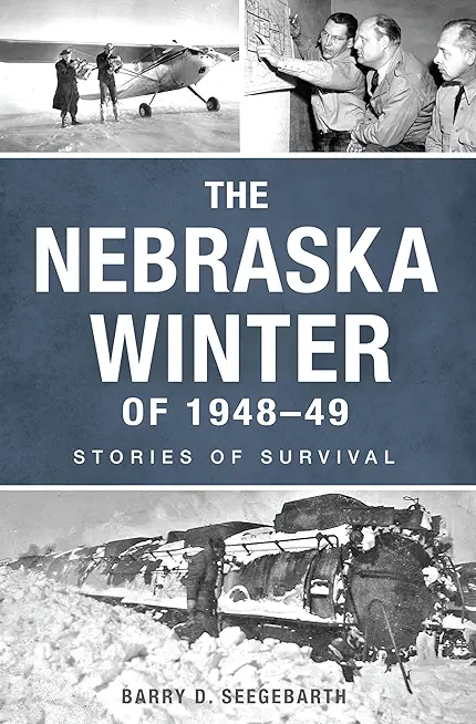 The Nebraska Winter of 1948-49: Stories of Survival