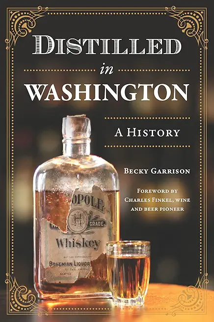 Distilled in Washington: A History