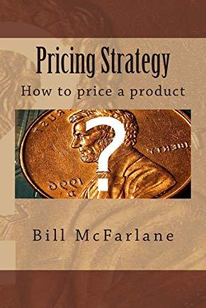Pricing Strategy: How to price a product