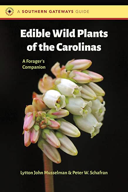 Edible Wild Plants of the Carolinas: A Forager's Companion