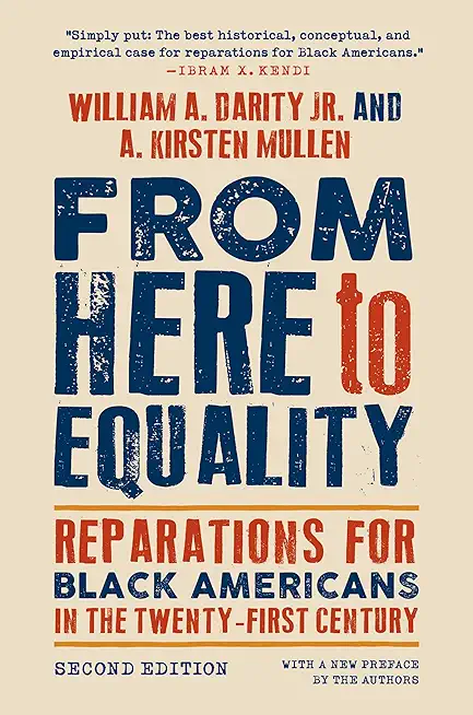 From Here to Equality, Second Edition: Reparations for Black Americans in the Twenty-First Century