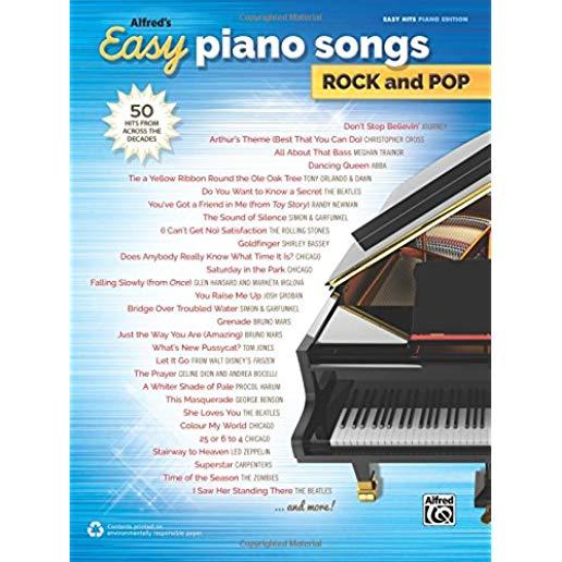 Alfred's Easy Piano Songs -- Rock & Pop: 50 Hits from Across the Decades
