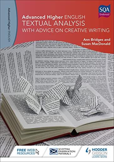 Advanced Higher English: Textual Analysis (with Advice on Creative Writing)