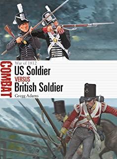 Us Soldier Vs British Soldier: War of 1812