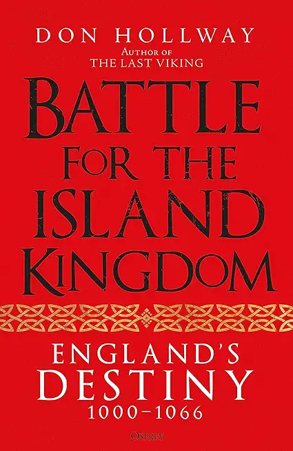 Battle for the Island Kingdom: England's Destiny 1000-1066