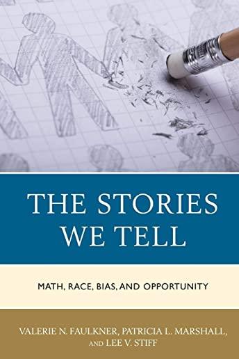 The Stories We Tell: Math, Race, Bias, and Opportunity