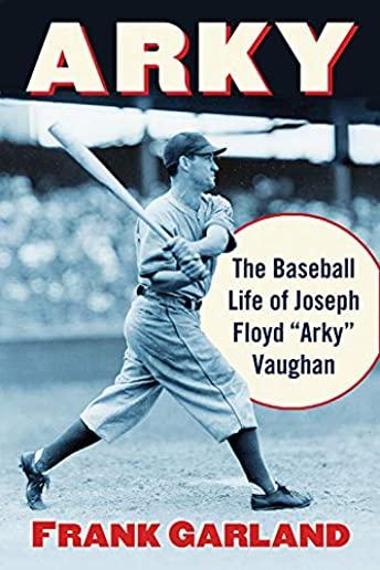 Arky: The Baseball Life of Joseph Floyd 