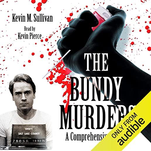 Bundy Murders: A Comprehensive History, 2d ed.
