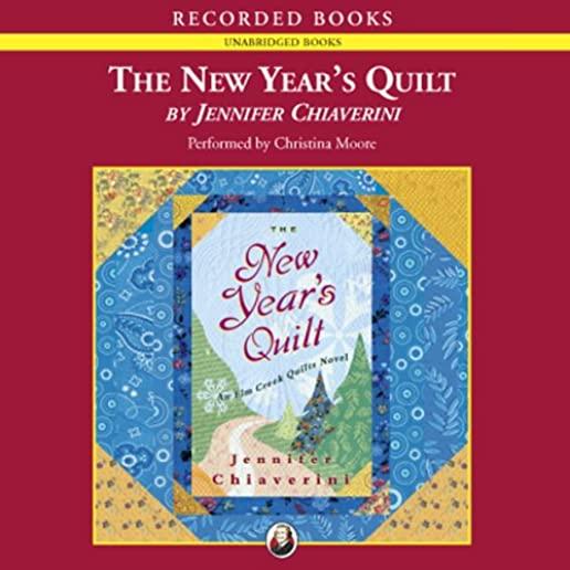 The New Year's Quilt: An ELM Creek Quilts Novel