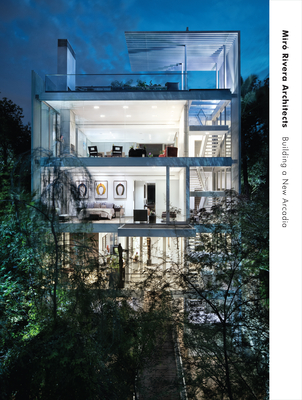MirÃ³ Rivera Architects: Building a New Arcadia
