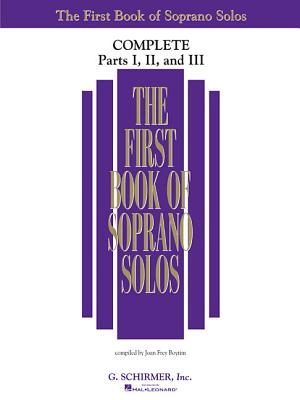 The First Book of Soprano Solos: Complete, Parts 1-3