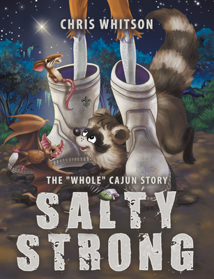 Salty Strong: The Whole Cajun Story
