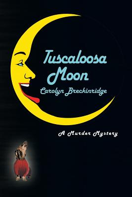 Tuscaloosa Moon: A Murder Mystery