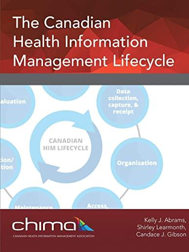 The Canadian Health Information Management Lifecycle