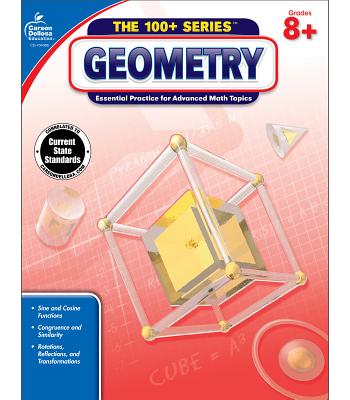 Geometry, Common Core Edition, Grades 8+: Essential Practice for Advanced Math Topics