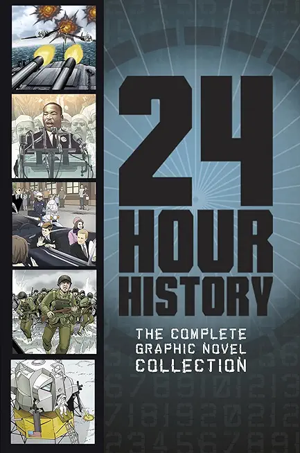 24-Hour History: The Complete Graphic Novel Collection
