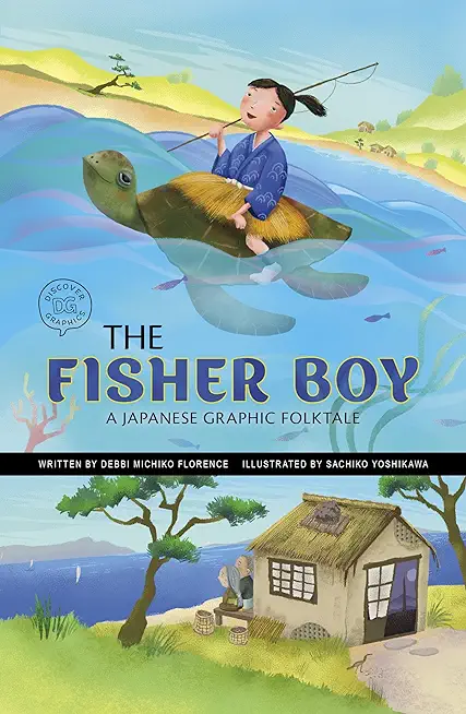 The Fisher Boy: A Japanese Graphic Folktale