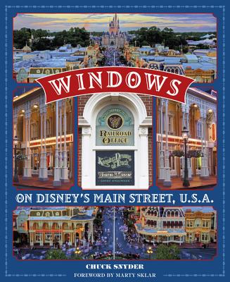 People Behind the Disney Parks: Stories of Those Honored with a Window on Main Street, U.S.A.