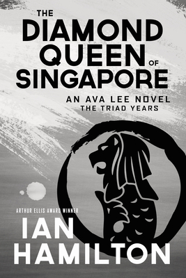 The Diamond Queen of Singapore: An Ava Lee Novel