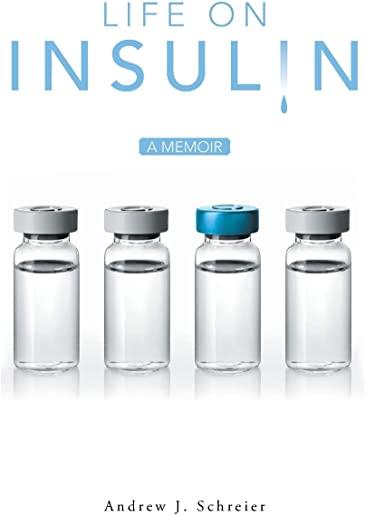 Life on Insulin: A Memoir