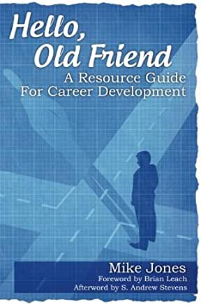 Hello, Old Friend: A Resource Guide For Career Development
