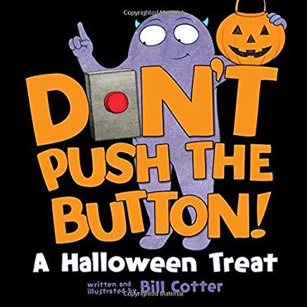 Don't Push the Button!: A Halloween Treat