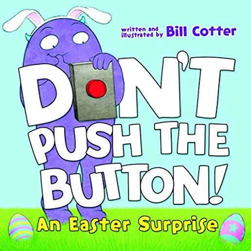Don't Push the Button!: An Easter Surprise