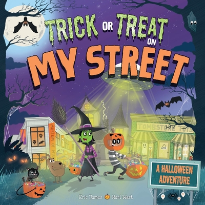 Trick or Treat on My Street: A Halloween Adventure